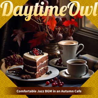 Comfortable Jazz BGM in an Autumn Cafe