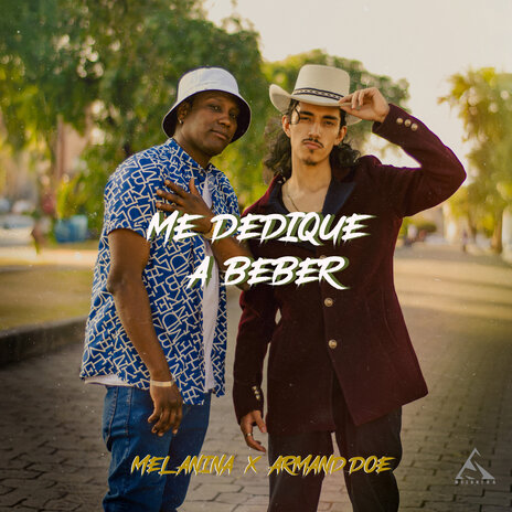 Me Dedique a Beber ft. Armand Doe | Boomplay Music