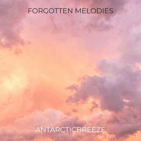 Forgotten Melodies | Boomplay Music