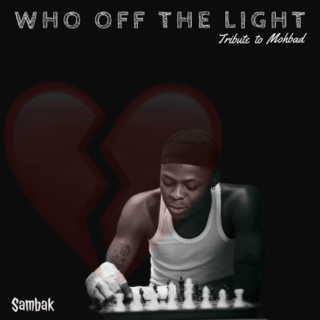 Who Off The Light (Original)