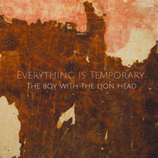 Everything is temporary