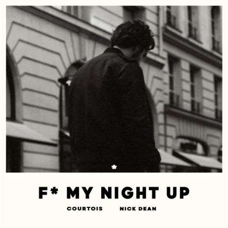 Fuck My Night Up ft. Nick Dean