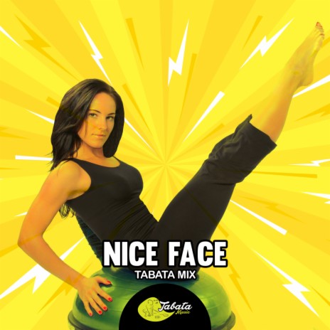 Nice Face (Tabata Mix) | Boomplay Music
