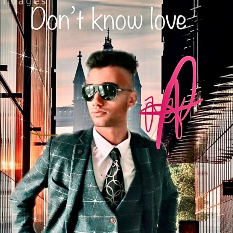 Dont know love | Boomplay Music