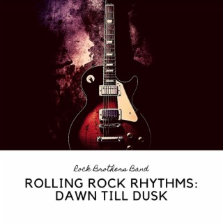 Rolling Rock Rhythms: Dawn till Dusk
