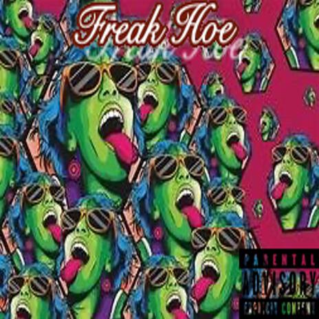 Freak Hoe | Boomplay Music