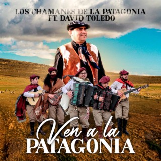 Ven A La Patagonia ft. David Toledo lyrics | Boomplay Music