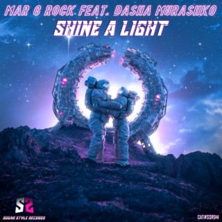 Shine A Light ft. Dasha Murashko lyrics | Boomplay Music
