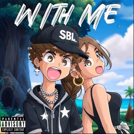 With Me | Boomplay Music