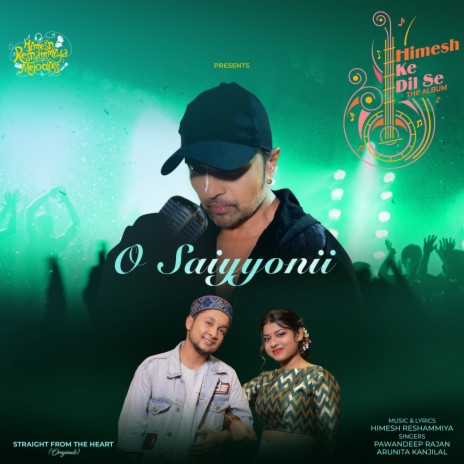 O Saiyyonii ft. Arunita Kanjilal & Himesh Reshammiya | Boomplay Music