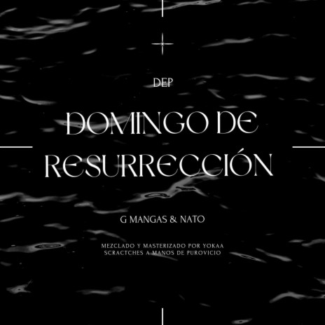 DOMINGO DE RESURRECCIÓN ft. G.MANGAS