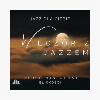 Wieczór z Jazzem: Melodie Pełne Ciepła i Bliskości