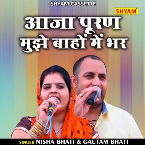 Aaja Puran Mujhe Bahon Me Bhar (Hindi) ft. Nisha Bhati | Boomplay Music