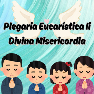 Plegaria Eucarística Ii Divina Misericordia