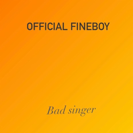Bad Singer | Boomplay Music