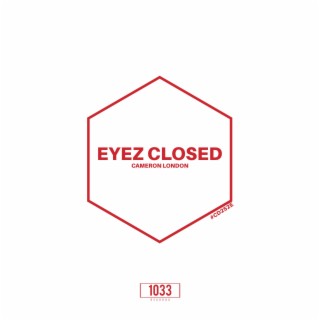 Eyez Closed
