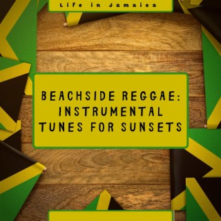 Beachside Reggae: Instrumental Tunes for Sunsets