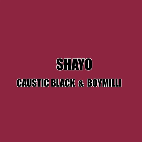 Shayo (feat. BoyMilli) | Boomplay Music