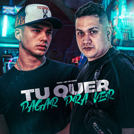 Tu Quer Pagar pra Ver ft. MK no Beat | Boomplay Music