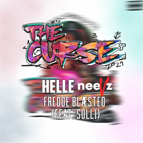 The Curse 2021 ft. Neevz, Fredde Blæsted & Solli | Boomplay Music