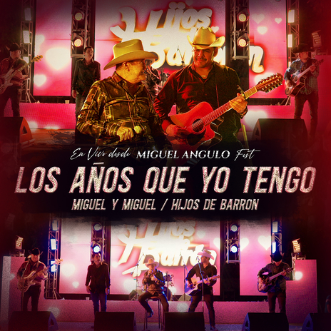 Los Años Que Yo Tengo (En Vivo) ft. Hijos De Barron | Boomplay Music