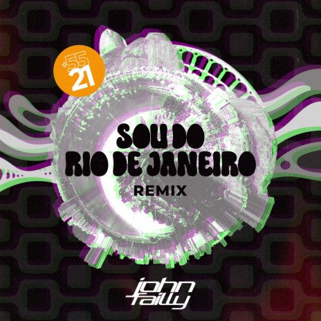 Sou Do Rio De Janeiro (Remix) ft. 5521 | Boomplay Music