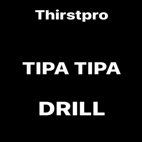 Tipa Tipa Drill | Boomplay Music