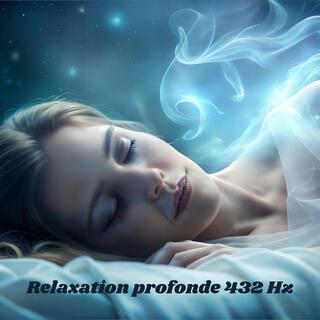 Relaxation profonde 432 Hz: Sons de guérison, Méditation et musique pour un sommeil paisible