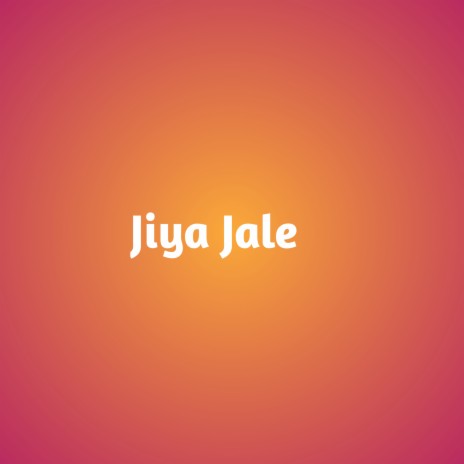 Jiya Jale