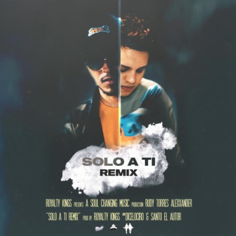Solo a Ti Remix (Remix) ft. Royalty Kings & Alexxander | Boomplay Music