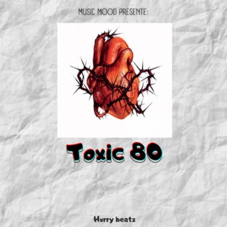 Toxic 80 | Boomplay Music