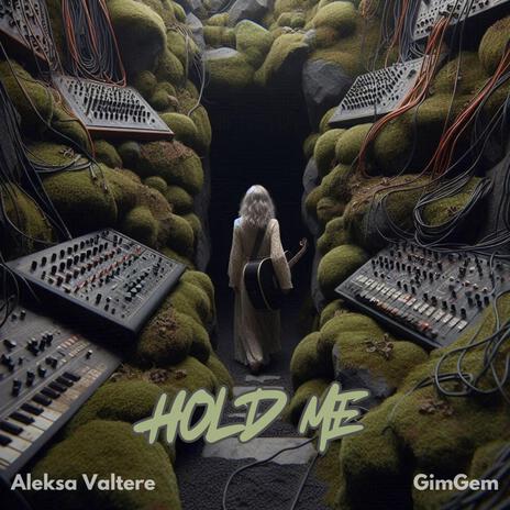 Hold Me ft. Aleksa Valtere | Boomplay Music