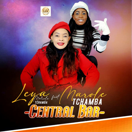 CENTRAL BAR ft. LEYA de MAROLE TCHAMBA | Boomplay Music