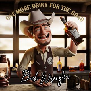 One More Drink For the Road lyrics | Boomplay Music