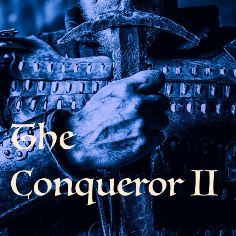 The Conqueror II | Boomplay Music