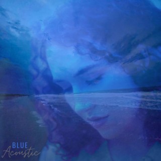 Blue (Acoustic Version) lyrics | Boomplay Music