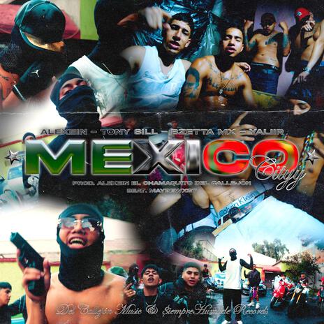 Mexico City ft. Bzetta, Tonyy Sill & Yalir | Boomplay Music