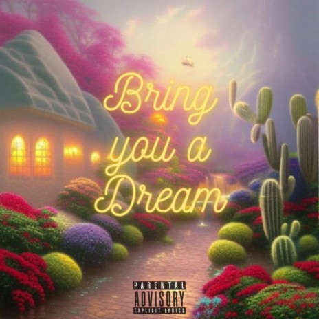 Bring You a Dream