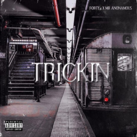 TRICKIN ft. MR ANONAMOUS | Boomplay Music