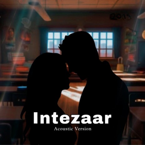 Intezaar (Acoustic Version) ft. Akki Singh & Sakshi Sambyal | Boomplay Music