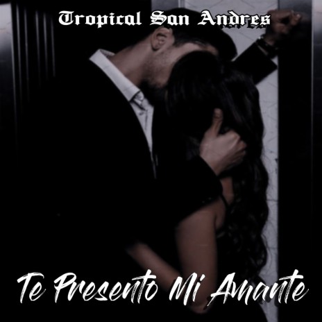 Te Presento Mi Amante | Boomplay Music