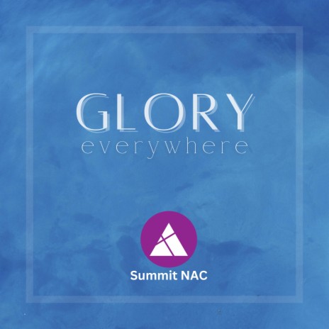 Glory Everywhere | Boomplay Music