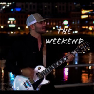 The Weekend lyrics | Boomplay Music