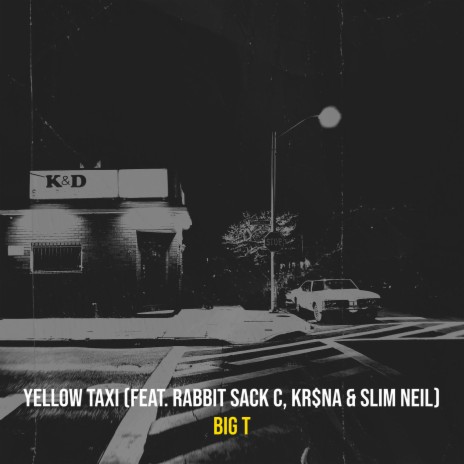 Yellow Taxi ft. Rabbit Sack C, Kr$na & Slim Neil | Boomplay Music