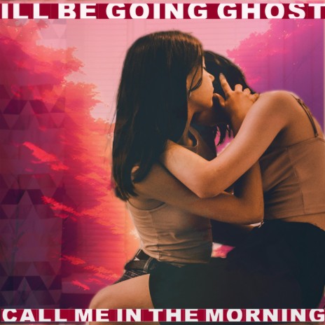 ill be going ghost, call me in the morning ft. Danmanalive