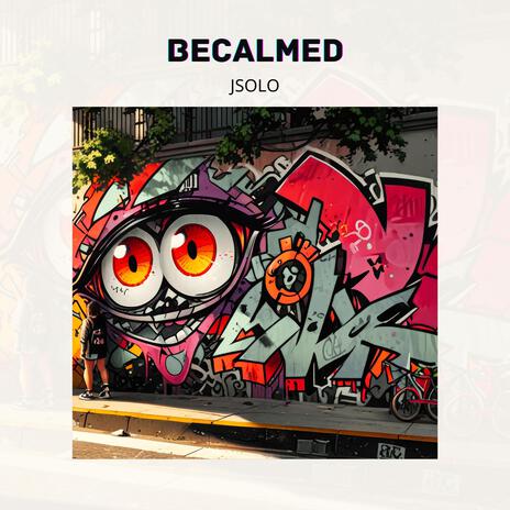 Becalmed | Boomplay Music