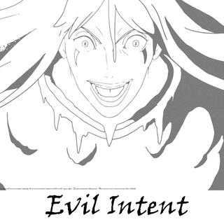 Evil Intent