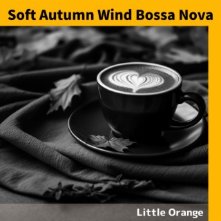 Soft Autumn Wind Bossa Nova