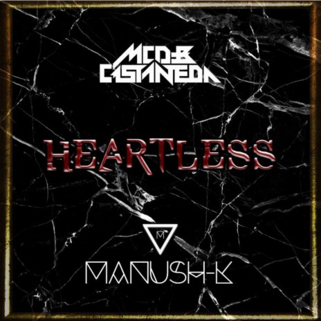 Heartless (with Manush-K) (Extended Mix) | Boomplay Music