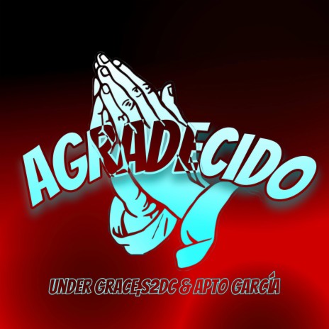 Agradecido ft. S2DC & Apto Garcia